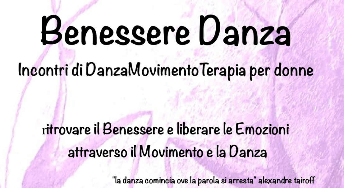 Benessere Danza - Incontri di DanzaMovimentoTerapia per donne Benessere Danza - Incontri di DanzaMovimentoTerapia per donne