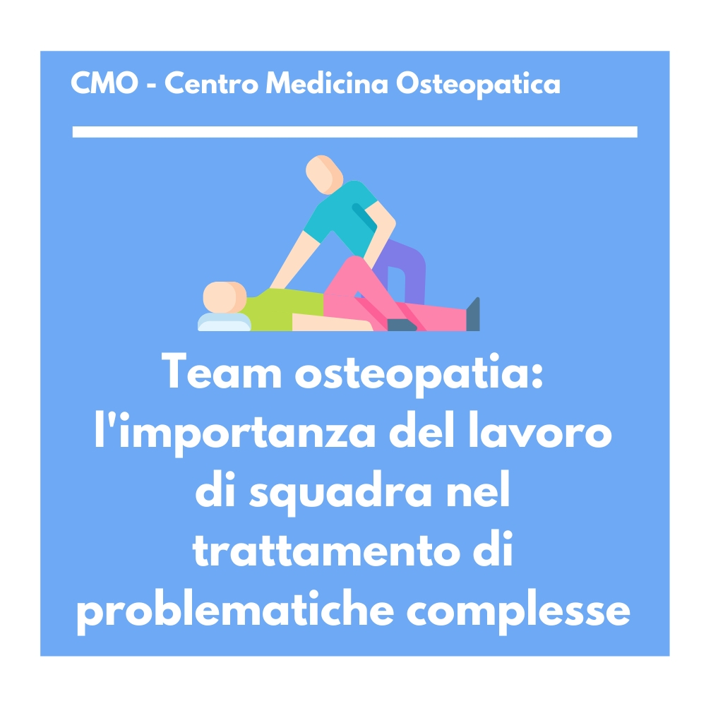 Team osteopatia: l’importanza del lavoro di squadra nel trattamento di problematiche complesse