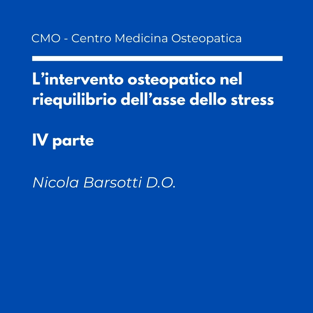 L’intervento osteopatico nel riequilibrio dell’asse dello stress – IV parte